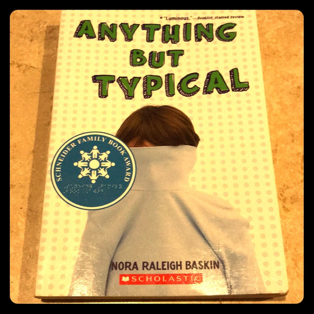 Anything But Typical Nora Raleigh Baskin